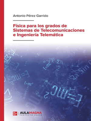 cover image of Física para los grados de Sistemas de Telecomunicaciones e Ingeniería Telemática